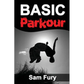 Basic Parkour: Parkour Training For Beginners - Paperback