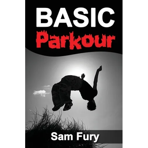 Basic Parkour: Parkour Training For Beginners