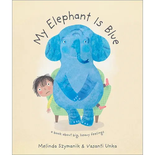 My Elephant Is Blue - Hardcover