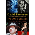 The Whole Equation: A History of Hollywood