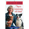 The Language of Animals: 7 Steps to Communicating with Animals - Paperback