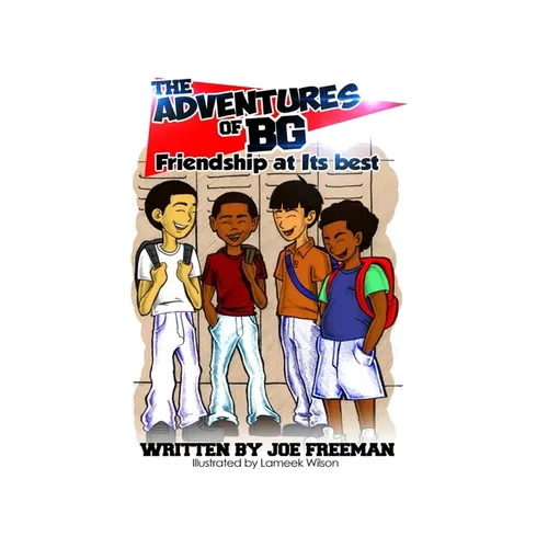 The Adventures of BG "Friendship at Its best" - Hardcover