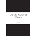On The Nature of Things - Paperback