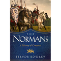 The Normans: A History of Conquest - Hardcover