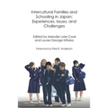 Intercultural Families and Schooling in Japan: Experiences, Issues, and Challenges - Paperback