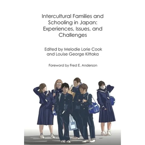 Intercultural Families and Schooling in Japan: Experiences, Issues, and Challenges - Paperback