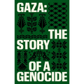 Gaza: The Story of a Genocide