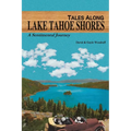 Tales Along Lake Tahoe Shores: A Sentimental Journey