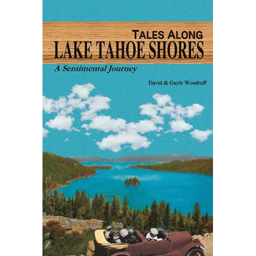 Tales Along Lake Tahoe Shores: A Sentimental Journey