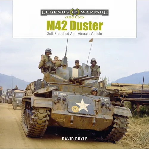 M42 Duster: Self-Propelled Antiaircraft Vehicle - Hardcover