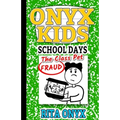 Onyx Kids School Days: The Class Pet Fraud - Paperback