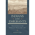 Indians and Emigrants: Encounters on the Overland Trails