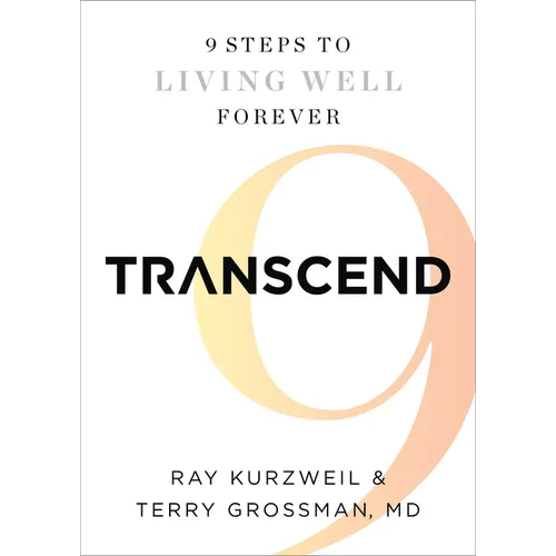 Transcend: Nine Steps to Living Well Forever - Paperback