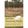 Environmental History and the American South: A Reader