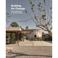 Building for Change: The Architecture of Creative Reuse - Hardcover