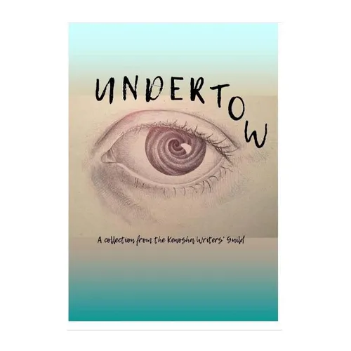 Undertow: A collection by the Kenosha Writers Guild - Paperback