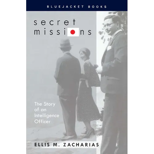 Secret Missions: The Story of an Intelligence Officer