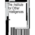 The Institute for Other Intelligences - Paperback