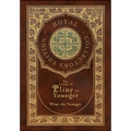 The Letters of Pliny the Younger (Royal Collector's Edition) (Case Laminate Hardcover with Jacket) with Index
