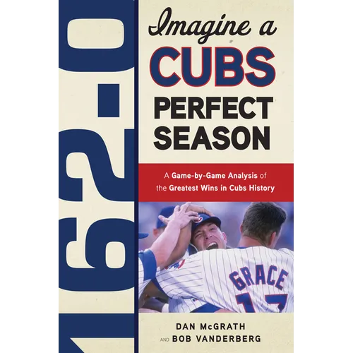 162-0: Imagine a Cubs Perfect Season - Paperback