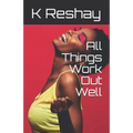 All Things Work Out Well - Paperback