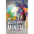 The Masterpiece Mindset: A 31-Day Christian Devotional - Paperback