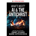 What's Next? AI & the Antichrist - Paperback