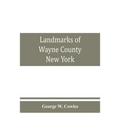 Landmarks of Wayne County, New York - Paperback