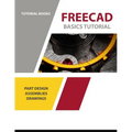 FreeCAD Basics Tutorial: For Windows - Paperback