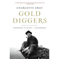 Gold Diggers: Striking It Rich in the Klondike - Paperback