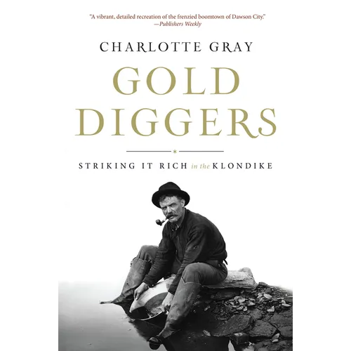Gold Diggers: Striking It Rich in the Klondike - Paperback
