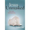 Jesus Unmasked: The Truth Will Shock You - Paperback