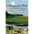 Chesapeake Bay Explorer's Guide: Natural History, Plants, and Wildlife - Paperback
