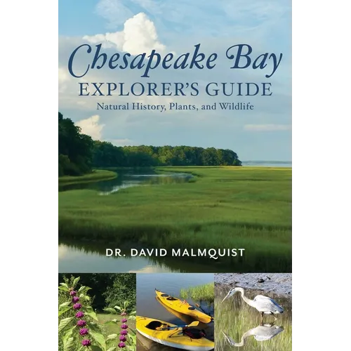 Chesapeake Bay Explorer's Guide: Natural History, Plants, and Wildlife - Paperback