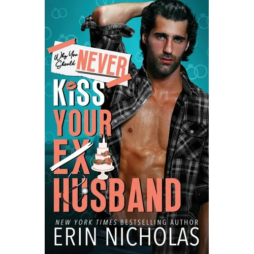 Why You Should Never Kiss Your Ex-Husband - Paperback