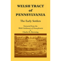 Welsh Tract of Pennsylvania: The Early Settlers