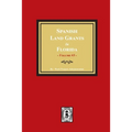 Spanish Land Grants in Florida, 1797-1799. (Volume #5)