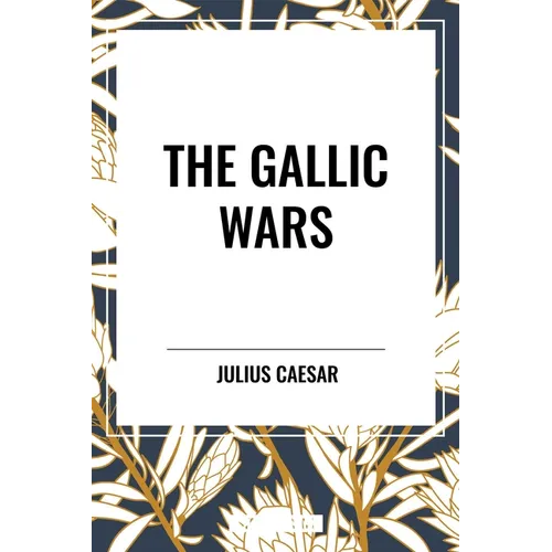Gallic Wars - Hardcover
