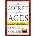 The Secret of the Ages: The Master Code to Abundance and Achievement - Paperback