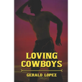 Loving Cowboys - Paperback