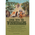 Living With the Winnebagos: Experiences of Wisconsin During the Early 19th Century