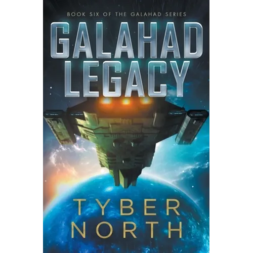 Galahad Legacy: Galahad Series Book Six - Paperback