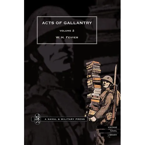 ACTS OF GALLANTRY Vol 2.