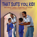 That Suits You, Kid! - Paperback