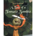 A Tale of a Tomato Zombie - Paperback