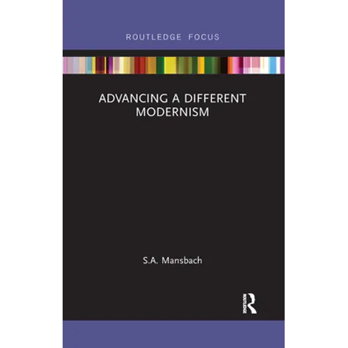 Advancing a Different Modernism - Paperback