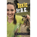 Toxic Fr.O.G. - Hardcover