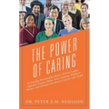The Power of Caring: An Everyday Devotional for Pastors, Ministry Leaders, Layleaders, Doctors, Nurses, Nurse Assistants, Healthcare Workers, and Chri - Paperback