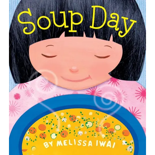 Soup Day: A Board Book - Board Book