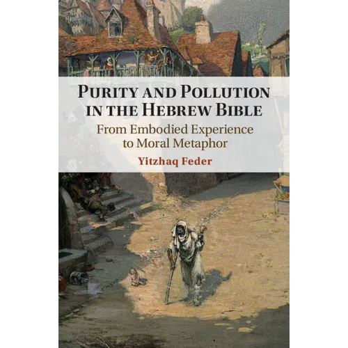 Purity and Pollution in the Hebrew Bible - Paperback